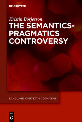 Börjesson |  The Semantics-Pragmatics Controversy | eBook | Sack Fachmedien