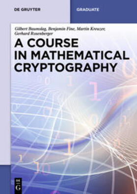 Baumslag / Fine / Kreuzer |  A Course in Mathematical Cryptography | Buch |  Sack Fachmedien