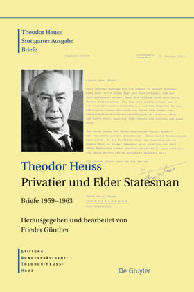 Günther |  Theodor Heuss, Privatier und Elder Statesman | eBook | Sack Fachmedien