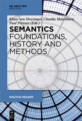 Heusinger / Portner / Maienborn |  Semantics - Foundations, History and Methods | Buch |  Sack Fachmedien