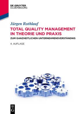 Rothlauf |  Total Quality Management in Theorie und Praxis | eBook | Sack Fachmedien