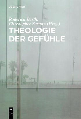 Zarnow / Barth |  Theologie der Gefühle | Buch |  Sack Fachmedien