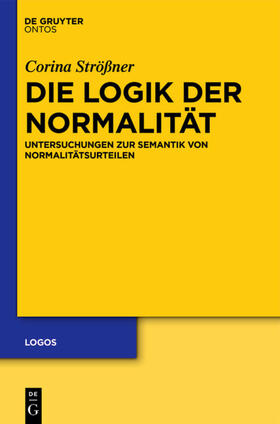 Strößner |  Die Logik der Normalität | eBook | Sack Fachmedien
