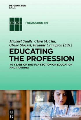 Seadle / Chu / Stöckel |  Educating the Profession | eBook | Sack Fachmedien