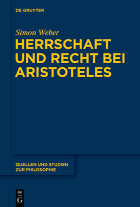 Weber |  Herrschaft und Recht bei Aristoteles | Buch |  Sack Fachmedien