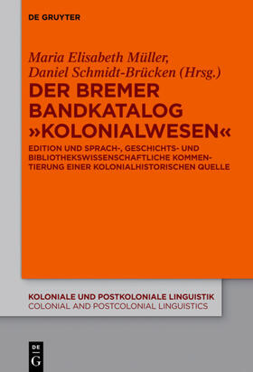 Schmidt-Brücken / Müller |  Der Bremer Bandkatalog ¿Kolonialwesen¿ | Buch |  Sack Fachmedien