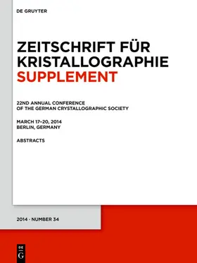  22nd Annual Conference of the German Crystallographic Society. March 2014, Berlin, Germany | eBook | Sack Fachmedien