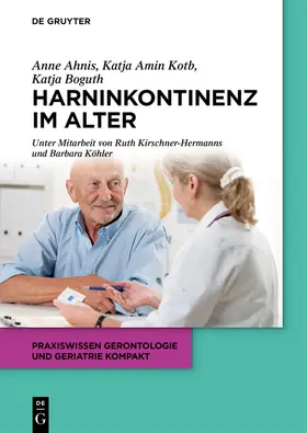 Boguth / Ahnis / Amin Kotb |  Harninkontinenz im Alter | Buch |  Sack Fachmedien