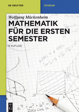 Mückenheim |  Mathematik für die ersten Semester | Buch |  Sack Fachmedien