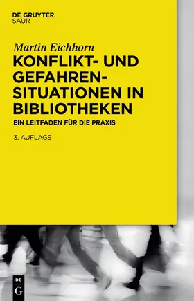 Eichhorn |  Konflikt- und Gefahrensituationen in Bibliotheken | Buch |  Sack Fachmedien