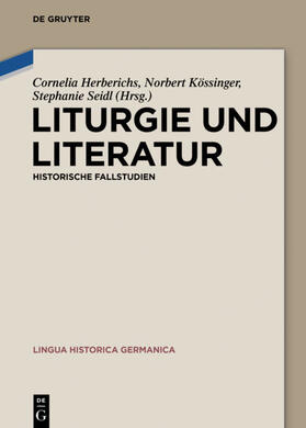 Herberichs / Seidl / Kössinger |  Liturgie und Literatur | Buch |  Sack Fachmedien