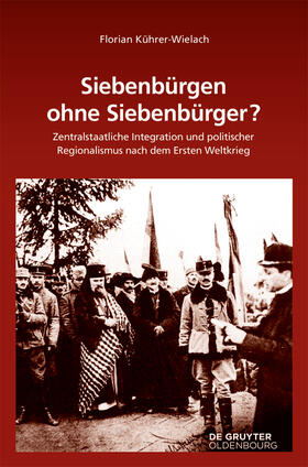 Kührer-Wielach |  Siebenbürgen ohne Siebenbürger? | Buch |  Sack Fachmedien