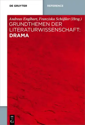 Englhart / Schößler | Grundthemen der Literaturwissenschaft: Drama | Buch | 978-3-11-037956-3 | sack.de