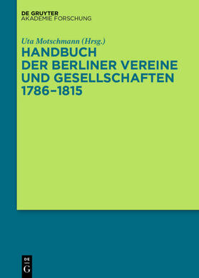 Motschmann |  Handbuch der Berliner Vereine und Gesellschaften 1786–1815 | eBook | Sack Fachmedien
