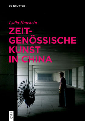 Haustein |  Zeitgenössische Kunst in China | eBook | Sack Fachmedien
