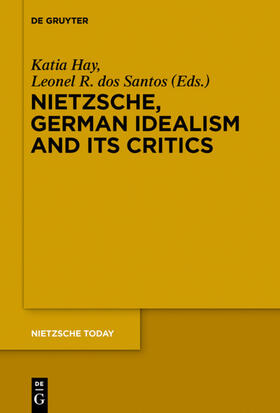 Hay / dos Santos |  Nietzsche, German Idealism and Its Critics | eBook | Sack Fachmedien