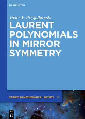 Przyjalkowski / Coates |  Laurent Polynomials in Mirror Symmetry | eBook | Sack Fachmedien