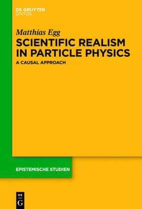 Egg |  Scientific Realism in Particle Physics | eBook | Sack Fachmedien