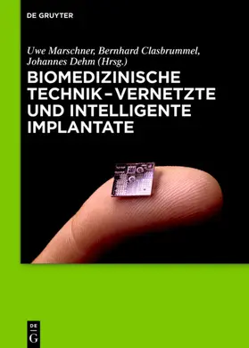 Marschner / Clasbrummel / Dehm |  Biomedizinische Technik - Vernetzte und intelligente Implantate | eBook | Sack Fachmedien