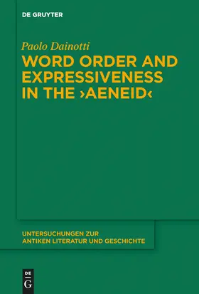 Dainotti |  Word Order and Expressiveness in the "Aeneid" | Buch |  Sack Fachmedien