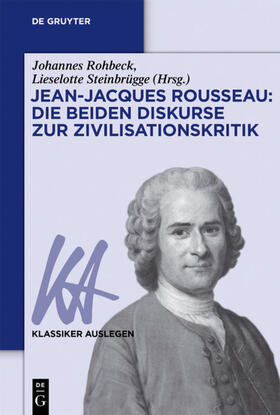 Rohbeck / Steinbrügge | Jean-Jacques Rousseau: Die beiden Diskurse zur Zivilisationskritik | E-Book | sack.de