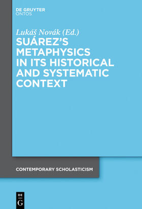 Novák |  Suárez’s Metaphysics in Its Historical and Systematic Context | eBook | Sack Fachmedien