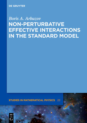 Arbuzov |  Non-perturbative Effective Interactions in the Standard Model | eBook | Sack Fachmedien