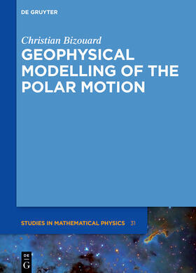 Bizouard |  Geophysical Modelling of the Polar Motion | eBook | Sack Fachmedien