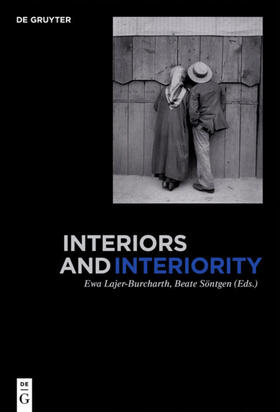 Lajer-Burcharth / Söntgen |  Interiors and Interiority | eBook | Sack Fachmedien