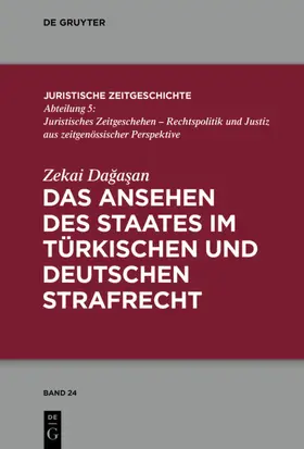 Dagasan |  Das Ansehen des Staates im türkischen und deutschen Strafrecht | eBook | Sack Fachmedien