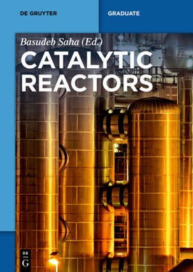 Saha |  Catalytic Reactors | eBook | Sack Fachmedien