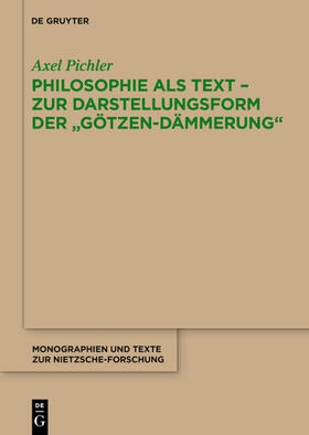 Pichler |  Philosophie als Text - Zur Darstellungsform der "Götzen-Dämmerung" | eBook | Sack Fachmedien