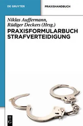 Auffermann / Deckers |  Praxisformularbuch Strafverteidigung | eBook | Sack Fachmedien