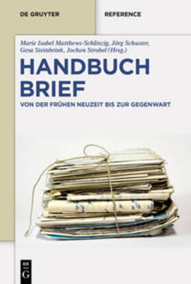 Matthews-Schlinzig / Schuster / Steinbrink | Handbuch Brief | Medienkombination | 978-3-11-039287-6 | sack.de