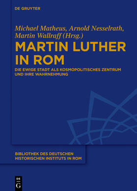 Matheus / Nesselrath / Wallraff | Martin Luther in Rom | E-Book | sack.de