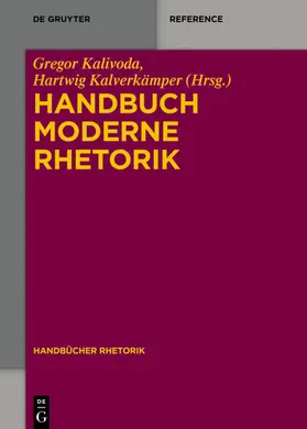 Kalivoda / Kalverkämper |  Handbuch Moderne Rhetorik | eBook | Sack Fachmedien