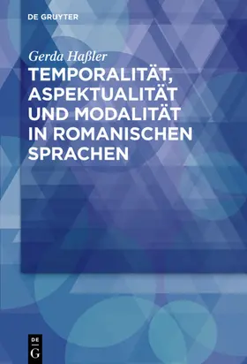 Haßler |  Temporalität, Aspektualität und Modalität in romanischen Sprachen | eBook | Sack Fachmedien