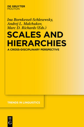 Bornkessel-Schlesewsky / Malchukov / Richards |  Scales and Hierarchies | eBook | Sack Fachmedien