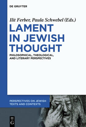 Ferber / Schwebel |  Lament in Jewish Thought | eBook | Sack Fachmedien