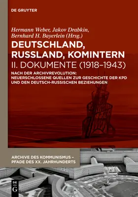 Weber / Drabkin / Bayerlein | Deutschland, Russland, Komintern - Dokumente (1918–1943) | E-Book | sack.de