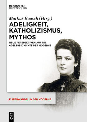 Raasch | Adeligkeit, Katholizismus, Mythos | E-Book | sack.de