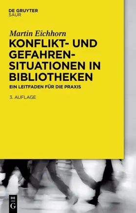 Eichhorn |  Konflikt- und Gefahrensituationen in Bibliotheken | eBook | Sack Fachmedien