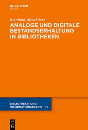 Altenhöner |  Analoge und digitale Bestandserhaltung in Bibliotheken | eBook | Sack Fachmedien