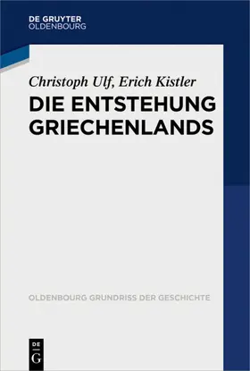 Kistler / Ulf |  Die Entstehung Griechenlands | eBook | Sack Fachmedien