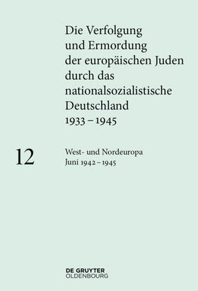Happe / Lambauer / Maier-Wolthausen |  West- und Nordeuropa Juni 1942 – 1945 | eBook | Sack Fachmedien