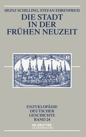 Ehrenpreis / Schilling |  Die Stadt in der Frühen Neuzeit | Buch |  Sack Fachmedien