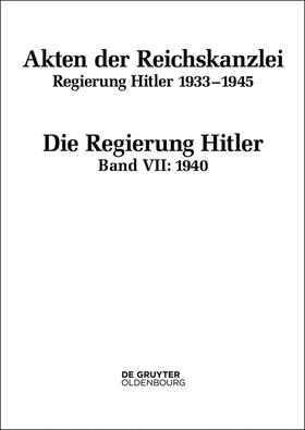 Hartmannsgruber |  Die Regierung Hitler Band VII:1940 | Buch |  Sack Fachmedien