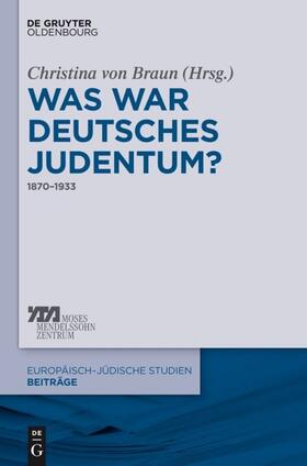 Braun |  Was war deutsches Judentum? | Buch |  Sack Fachmedien