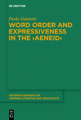 Dainotti |  Word Order and Expressiveness in the "Aeneid" | eBook | Sack Fachmedien