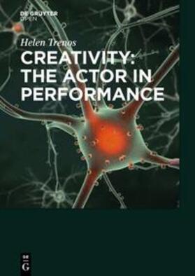 Trenos |  Creativity: the Actor in Performance | Buch |  Sack Fachmedien